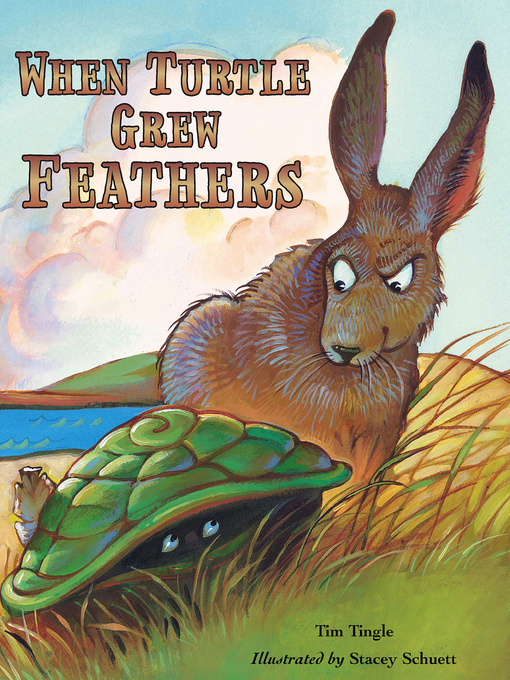 Title details for When Turtle Grew Feathers by Tim Tingle - Available